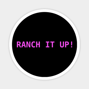 Ranch It Up! Magnet